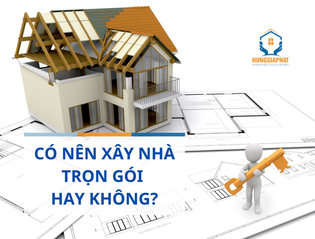 Co nen xay nha tron goi hay khong