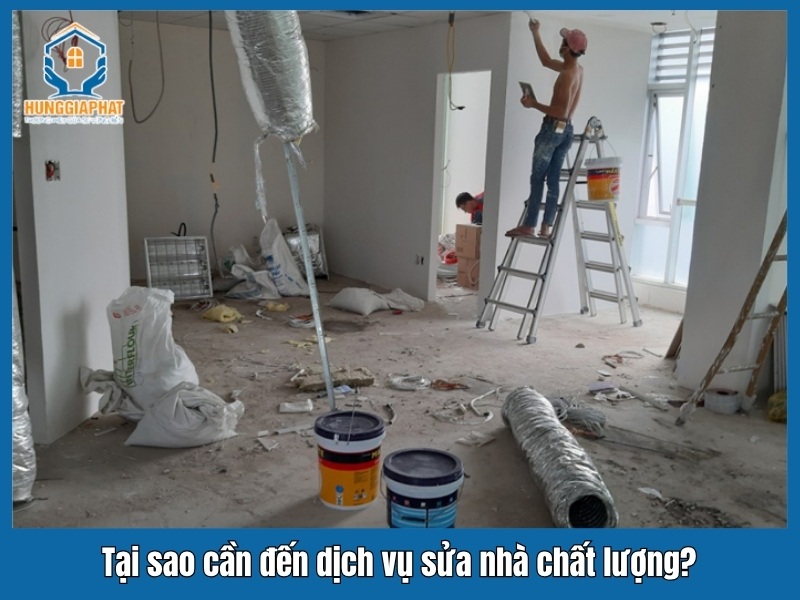 Tai sao can den dich vu sua nha uy tin chat luong va gia re