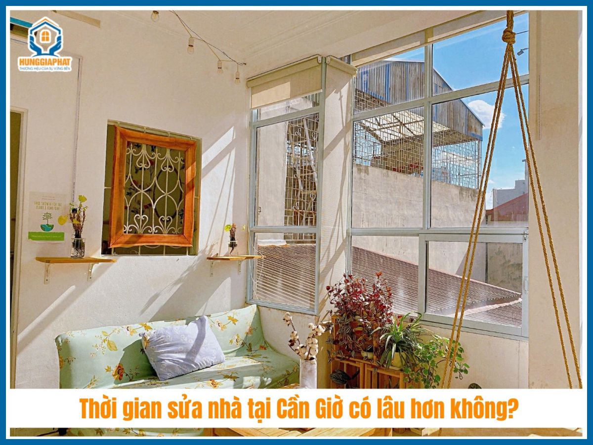 Thoi gian sua nha tai Can Gio co lau hon khong