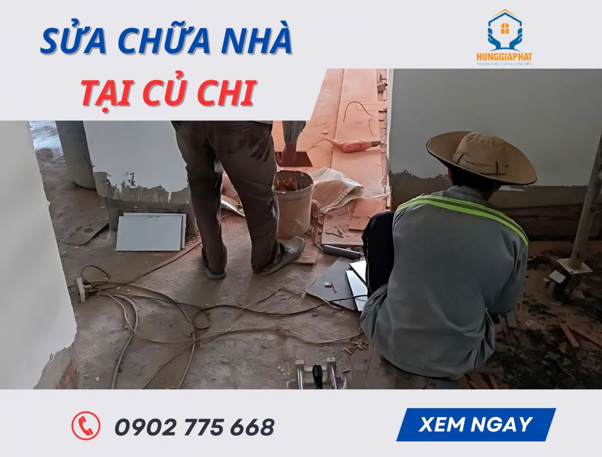 Sua chua nha tai Cu Chi
