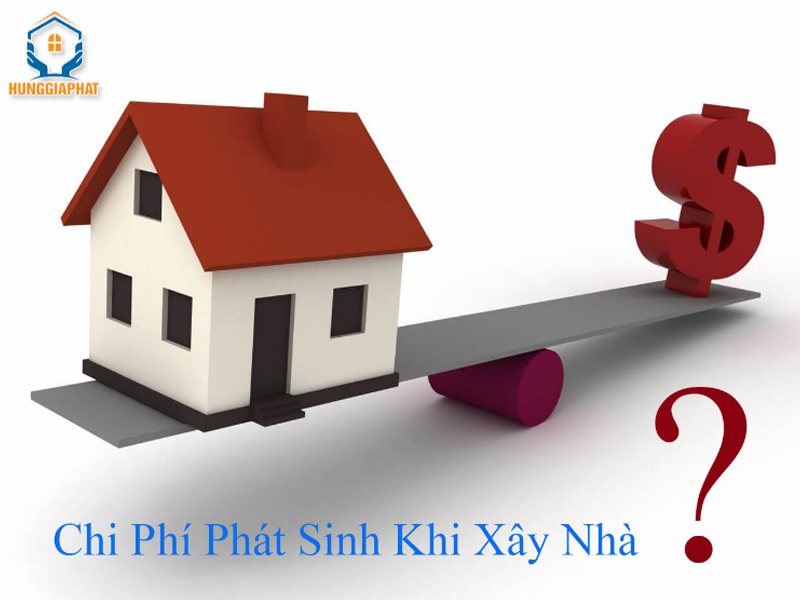 luu y quan trong tranh phat sinh chi phi xay nha