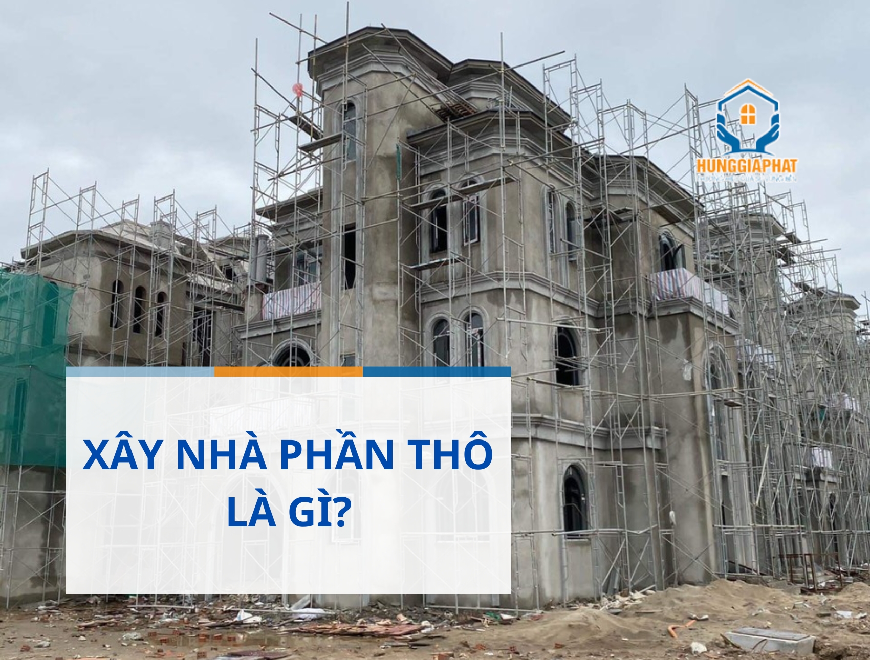 Xây Nhà Phần Thô Là Gì? Các Hạng Mục Xây Thô