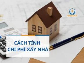 Cách Tính Chi Phí Xây Nhà