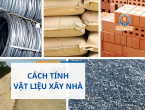 Cách Tính Vật Liệu Xây Nhà