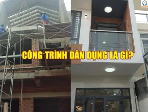 Công trình dân dụng là gì? Cách phân loại chi tiết