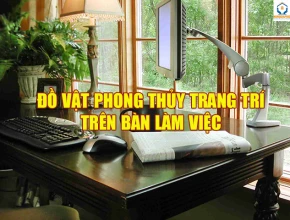 Đồ Vật Phong Thủy Trang Trí Trên Bàn Làm Việc