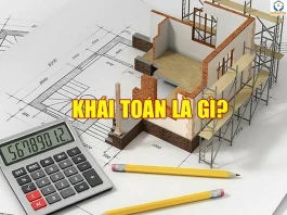 Khái toán là gì? Cách tính CHUẨN NHẤT