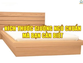 Kích thước giường ngủ CHUẨN