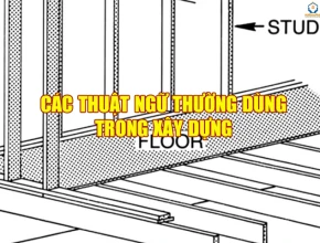 Các Thuật Ngữ thường dùng trong xây dựng 
