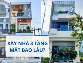 Xây Nhà 3 Tầng Mất Bao Lâu?