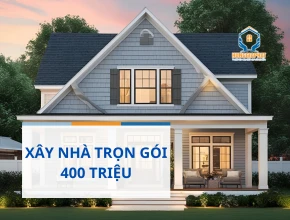Xây Nhà Trọn Gói 400 Triệu