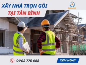 Xây Nhà Trọn Gói Tại Tân Bình