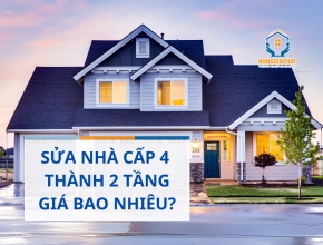 Sửa nhà cấp 4 thành 2 tầng giá bao nhiêu?