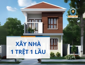 Xây Nhà 1 Trệt 1 Lầu