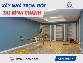 Xây Nhà Trọn Gói Tại Bình Chánh