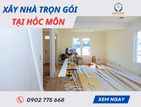 Xây Nhà Trọn Gói Tại Hóc Môn