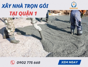 Xây Nhà Trọn Gói Tại Quận 1