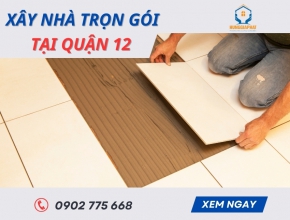 Xây Nhà Trọn Gói Tại Quận 12