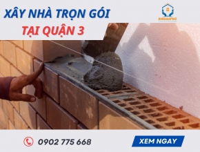 Xây Nhà Trọn Gói Tại Quận 3