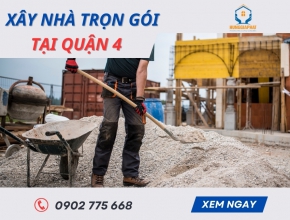 Xây Nhà Trọn Gói Tại Quận 4