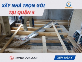 Xây Nhà Trọn Gói Tại Quận 5