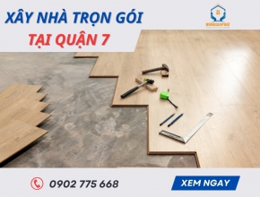 Xây Nhà Trọn Gói Tại Quận 7