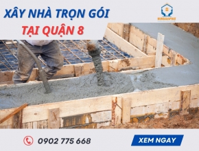 Xây Nhà Trọn Gói Tại Quận 8