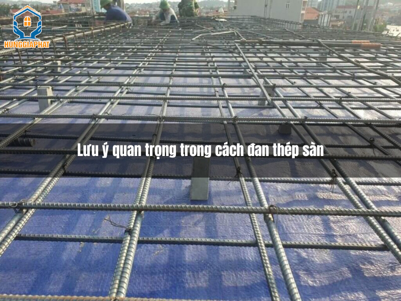 luu y quan trong trong cach dan thep san