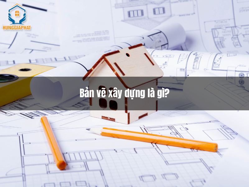 ban ve xay dung la gi