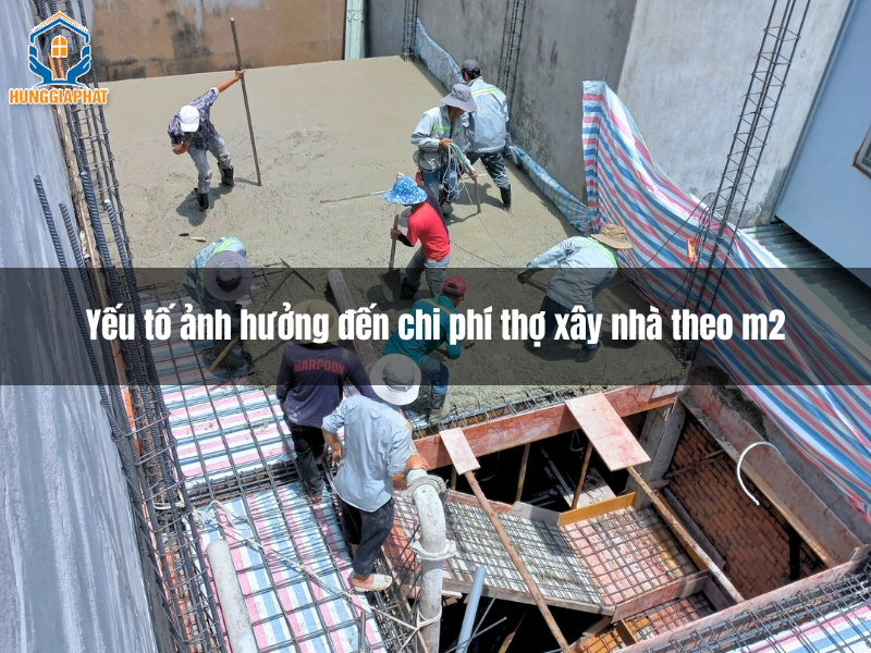 yeu to anh huong den chi phi tho xay nha theo m2