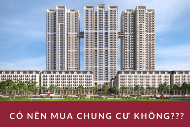 Có nên mua chung cư hay không?